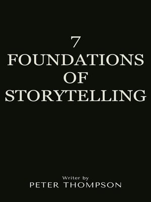 cover image of 7 Foundations of Storytelling